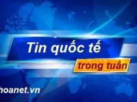 Tóm tắt các diễn biến quan trọng trên thế giới trong tuần từ ngày 06/04 đến&nbsp;10/04/2026